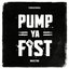 Pump Ya Fist