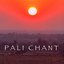 Pali Chant