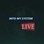 Into My System (Live)