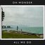 All We Do (10 Years On)