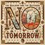 No Tomorrow [Explicit]