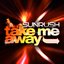 Take Me Away
