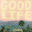 Good Life (feat. Elderbrook) - Single