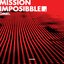 Mission Impossible