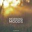 Morning Moods, Vol. 2