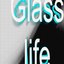 Glass life