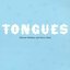 Tongues