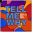 Tell Me Why (feat. Sarah Reeves) - Single
