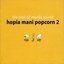 Hopia Mani Popcorn Vol. 2
