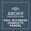 Paul McCreesh conducts Händel