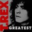 T. Rex - Greatest