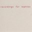Recordings For Rephlex
