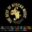 The Best of African Music (One World One Love Edition)