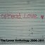 Spread Love: The Loves Anthology 2000-2011