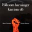 Folk som har sånger kan inte dö