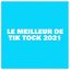 Le meilleur de Tik Tock 2021