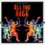 All The Rage