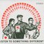 Listen To Something Different