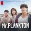 Mr. Plankton (Soundtrack from the Netflix Series)