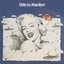 Ode To Marilyn