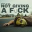 Not Giving A Fuck