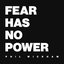 Fear Has No Power