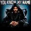 You Know My Name