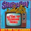 Scooby Doo and the Alltime Top Televison Themes