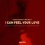 I Can Feel Your Love