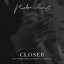 Closer