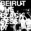Live Beirut - Black Session 2007