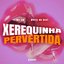Xerequinha Pervertida