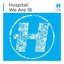 Hospital: We Are 18