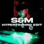S&M (With Chacel) [HYPERTECHNO Edit]