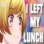 I Left My Lunch In The Cafeteria