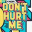 Don't Hurt Me (Mella Dee Full Pump Mix) - Single