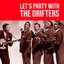 Let's Party with the Drifters
