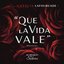 Que la Vida Vale - Single