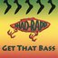 Get That Bass