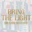 BRING THE LIGHT