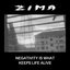 Negativity is what keeps life alive