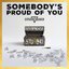 Somebody's Proud of You