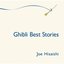 Ghibli Best Stories