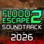 Flood Escape 2: 2026 (Game Soundtrack)
