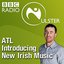 ATL Introducing...New Irish Music