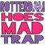 Rotterdam Trap (DJ Hoes Mad Remix)
