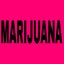 Marijuana