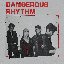 Dangerous Rhythm
