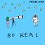 Be Real