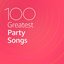 100 Greatest Party Songs